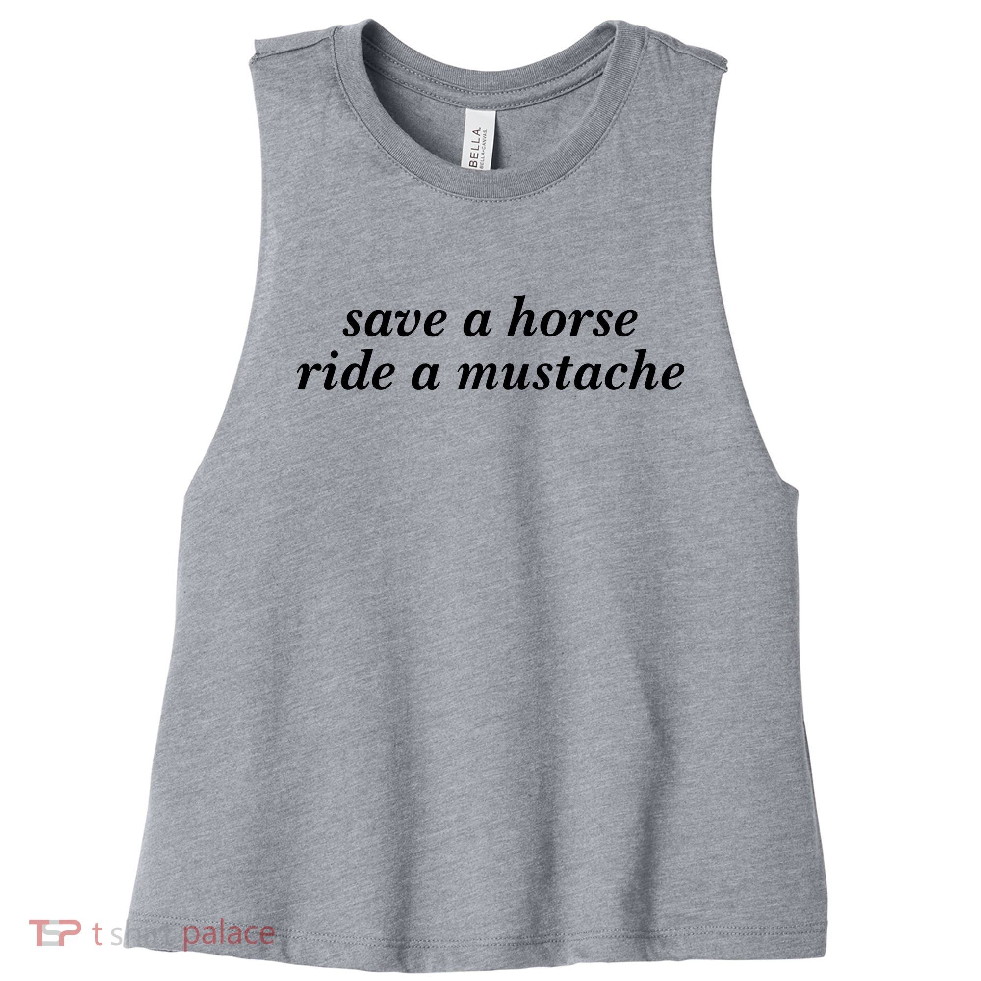 Save A Horse Ride A Mustache Women's Racerback Cropped Tank