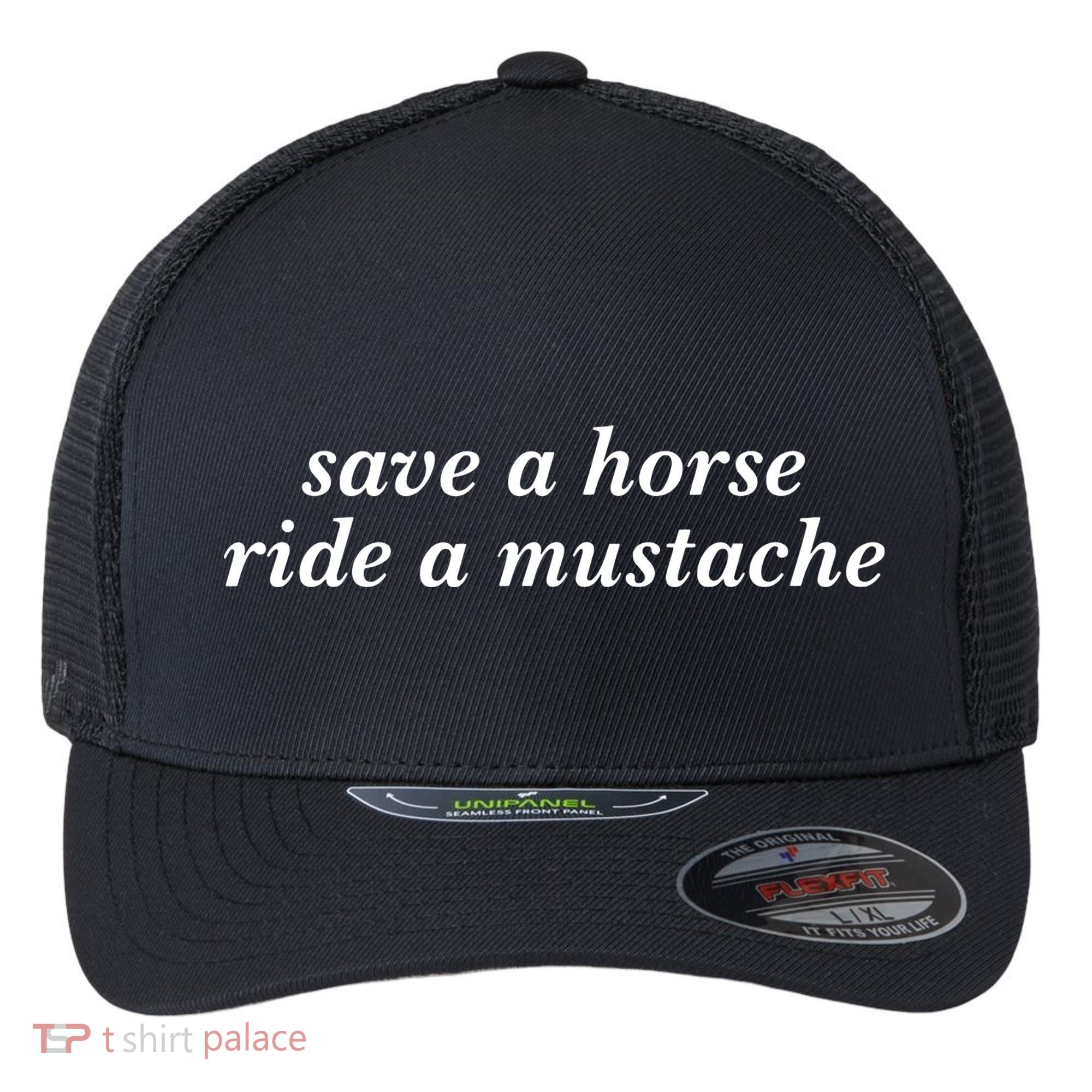 Save A Horse Ride A Mustache Flexfit Unipanel Trucker Cap
