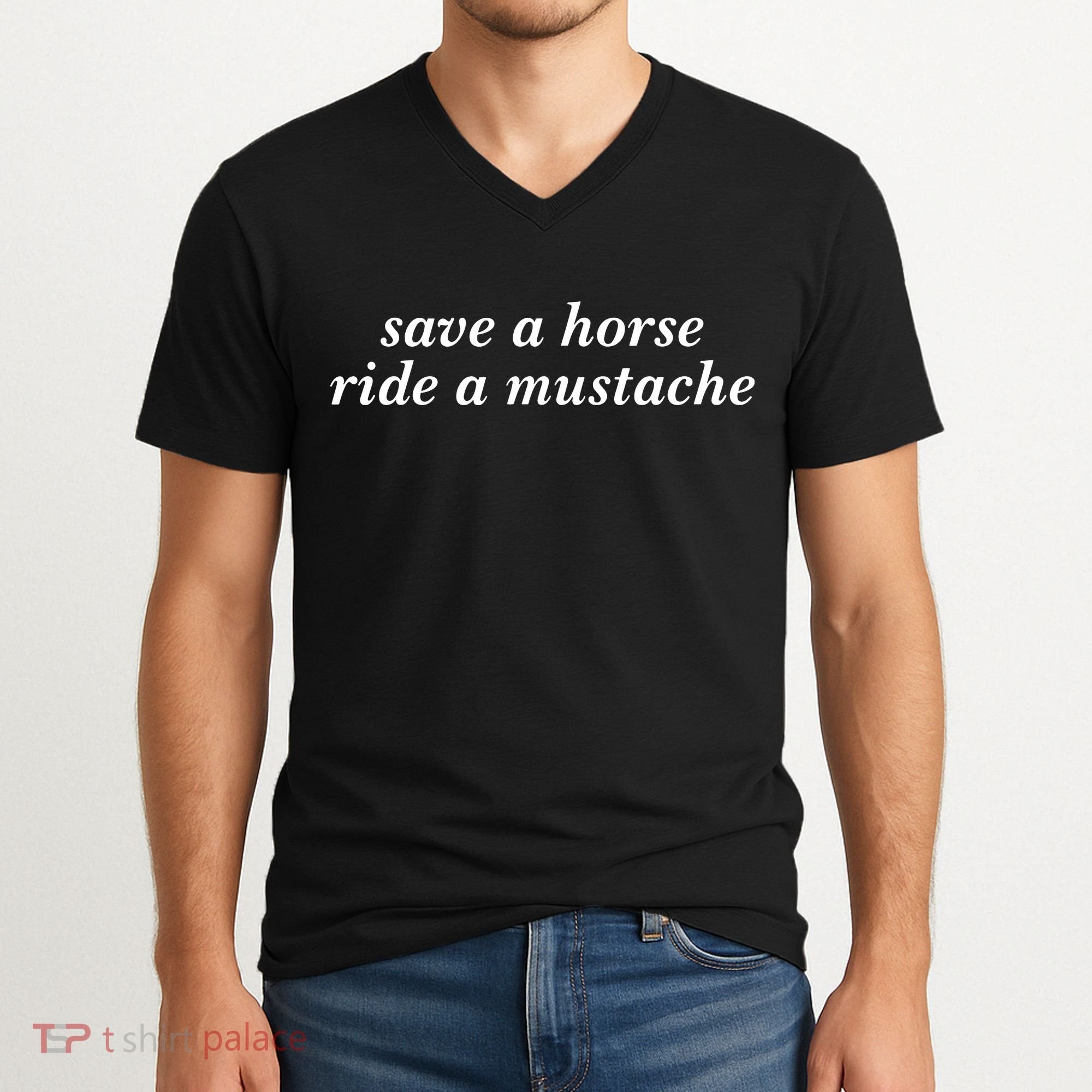 Save A Horse Ride A Mustache V-Neck T-Shirt