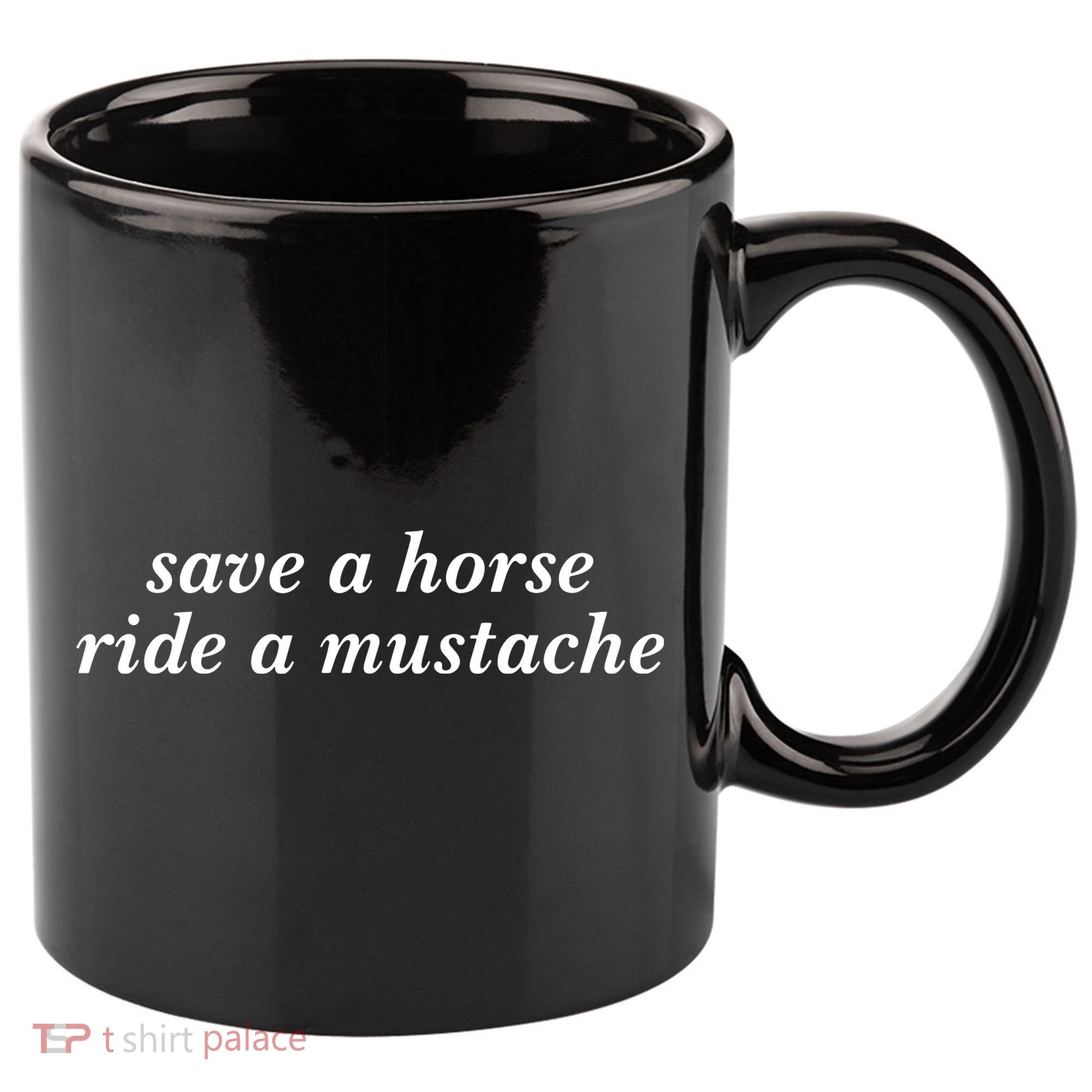 Save A Horse Ride A Mustache 11oz C Handle Ceramic Mug
