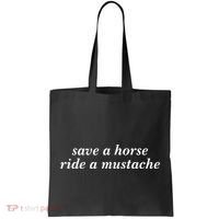 Save A Horse Ride A Mustache Tote Bag thumb 0