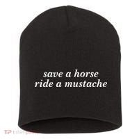 Save A Horse Ride A Mustache Short Acrylic Beanie thumb 0