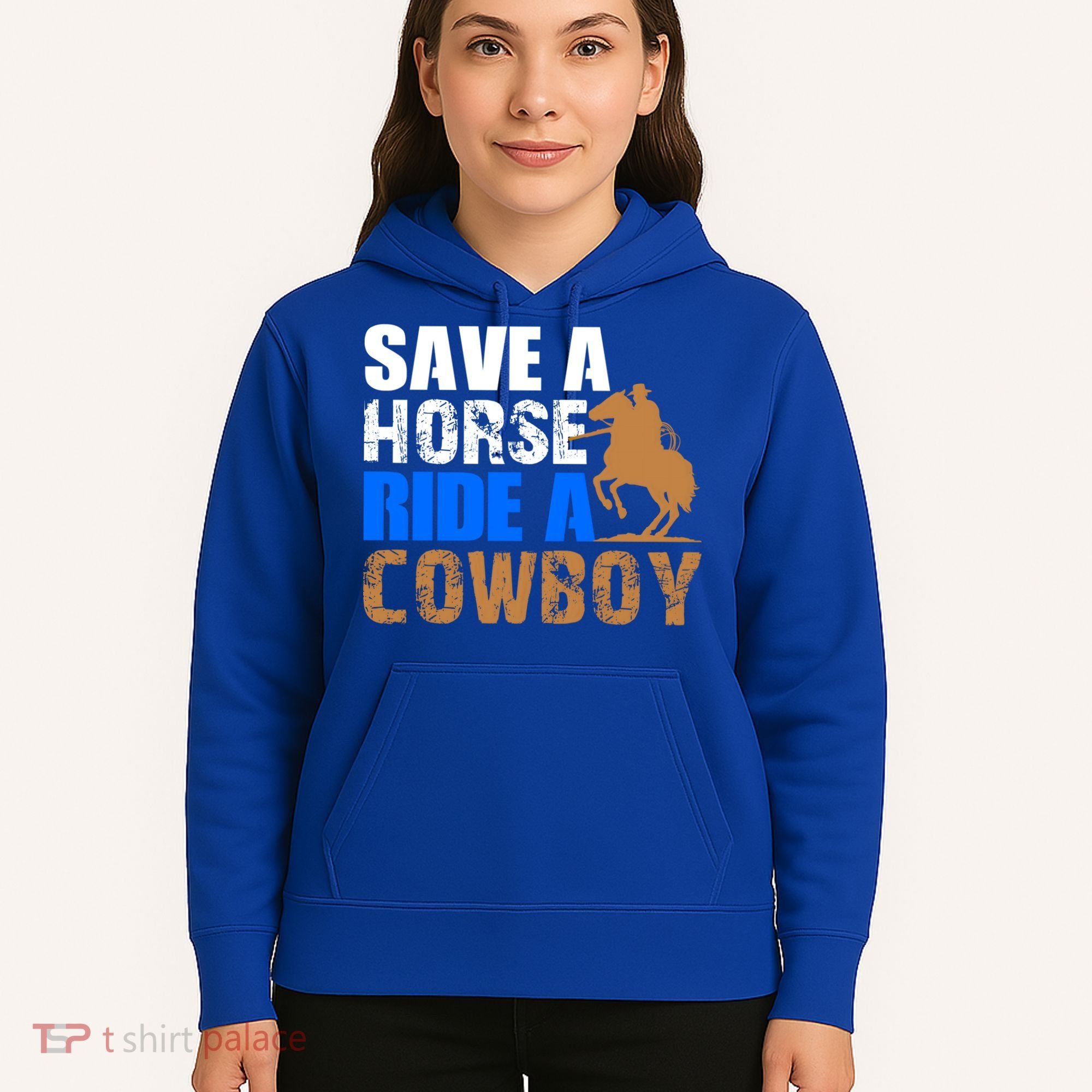 Save A Horse Ride Cow Texas Horse Lover Gift Hoodie