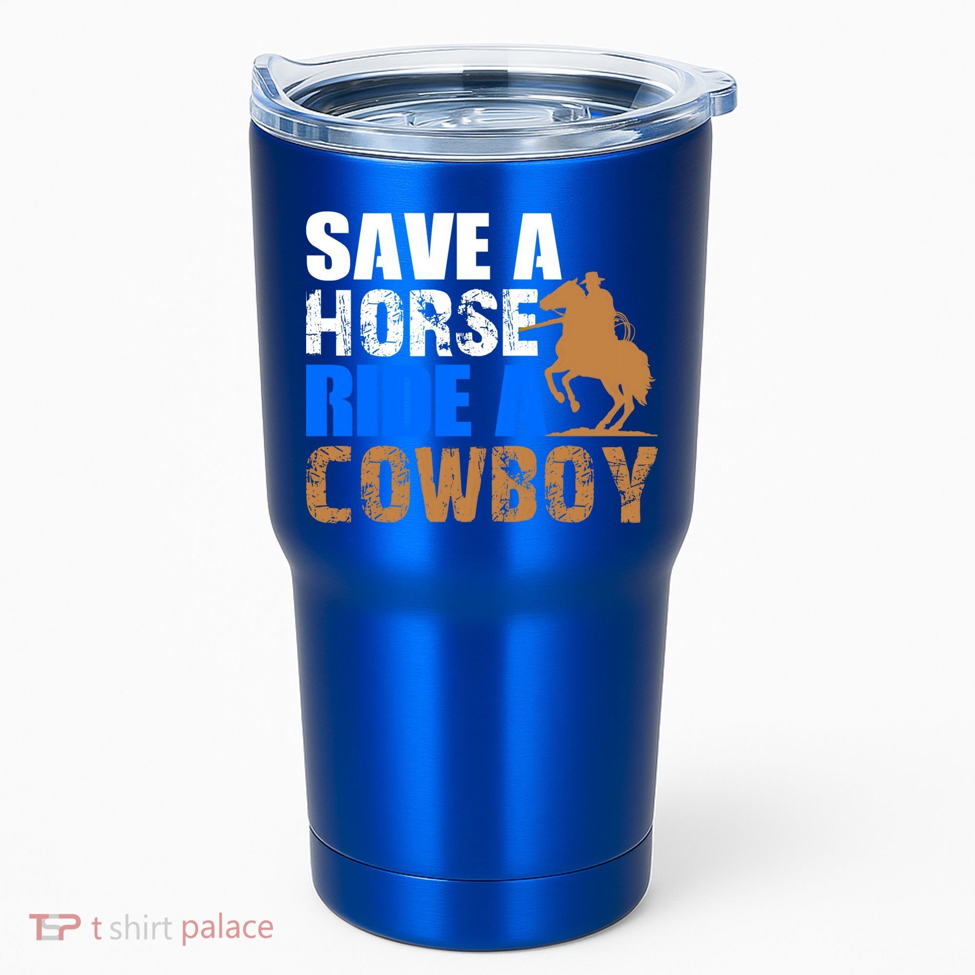 Save A Horse Ride Cow Texas Horse Lover Gift Tumbler