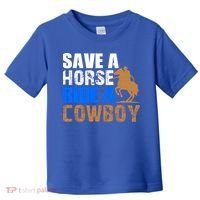 Save A Horse Ride Cow Texas Horse Lover Gift Toddler T-Shirt thumb 0