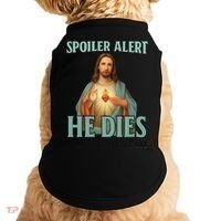 Spoiler Alert He Dies For A Little Bit Funny Easter Jesus Doggie Tank thumb 0