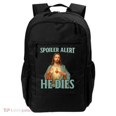 Spoiler Alert He Dies For A Little Bit Funny Easter Jesus Backpack