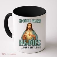 Spoiler Alert He Dies For A Little Bit Funny Easter Jesus Coffee Mug thumb 0