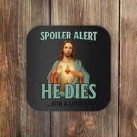 Spoiler Alert He Dies For A Little Bit Funny Easter Jesus Coaster thumb 0