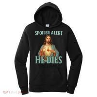 Spoiler Alert He Dies For A Little Bit Funny Easter Jesus Women's Hoodie thumb 0