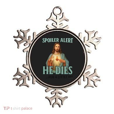 Spoiler Alert He Dies For A Little Bit Funny Easter Jesus Ornament