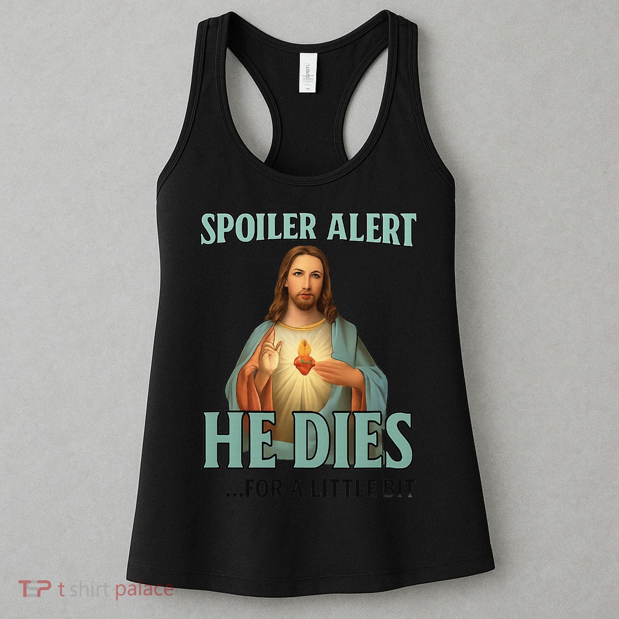 Spoiler Alert He Dies For A Little Bit Funny Easter Jesus Women's Tank Top