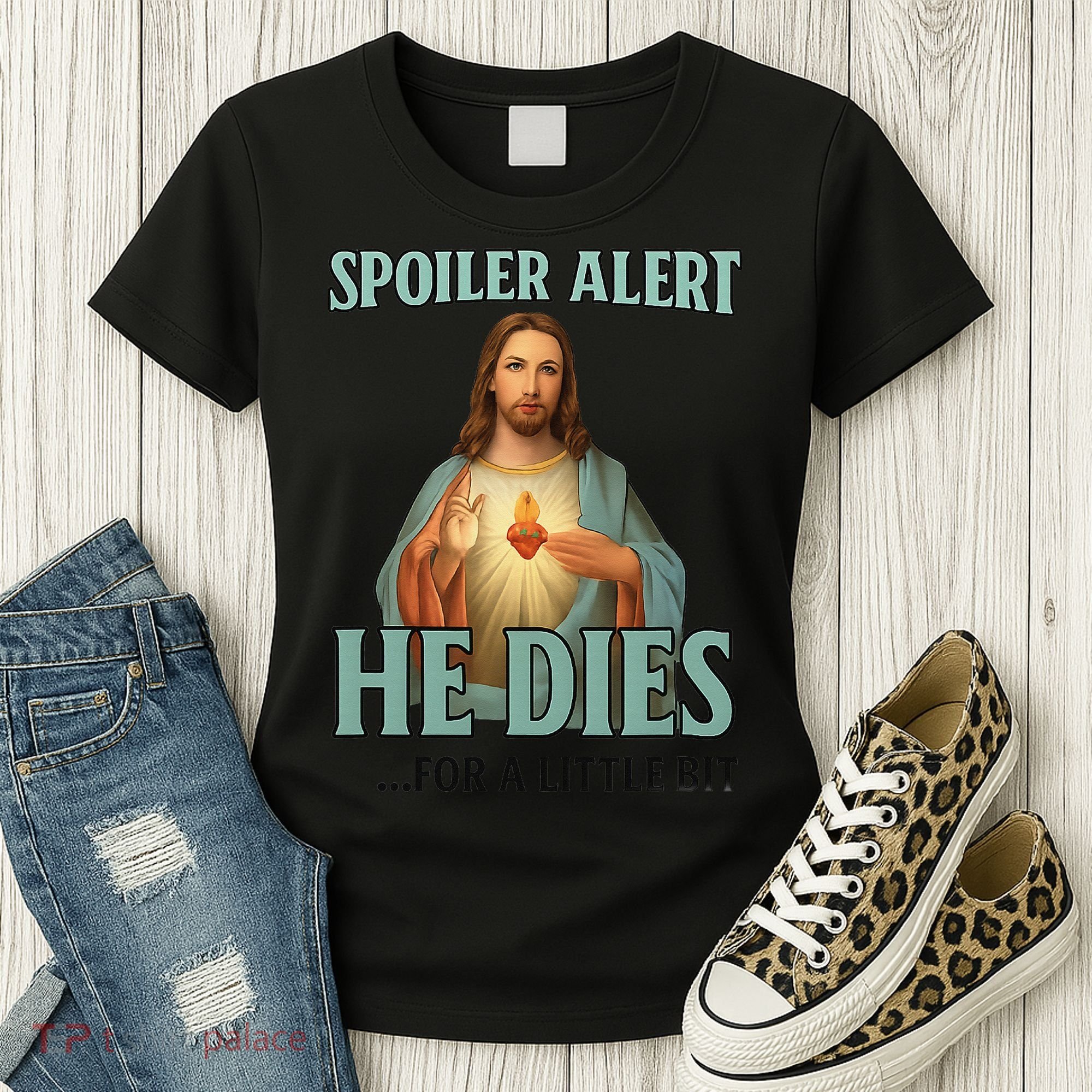 Spoiler Alert He Dies For A Little Bit Funny Easter Jesus Women's T-Shirt