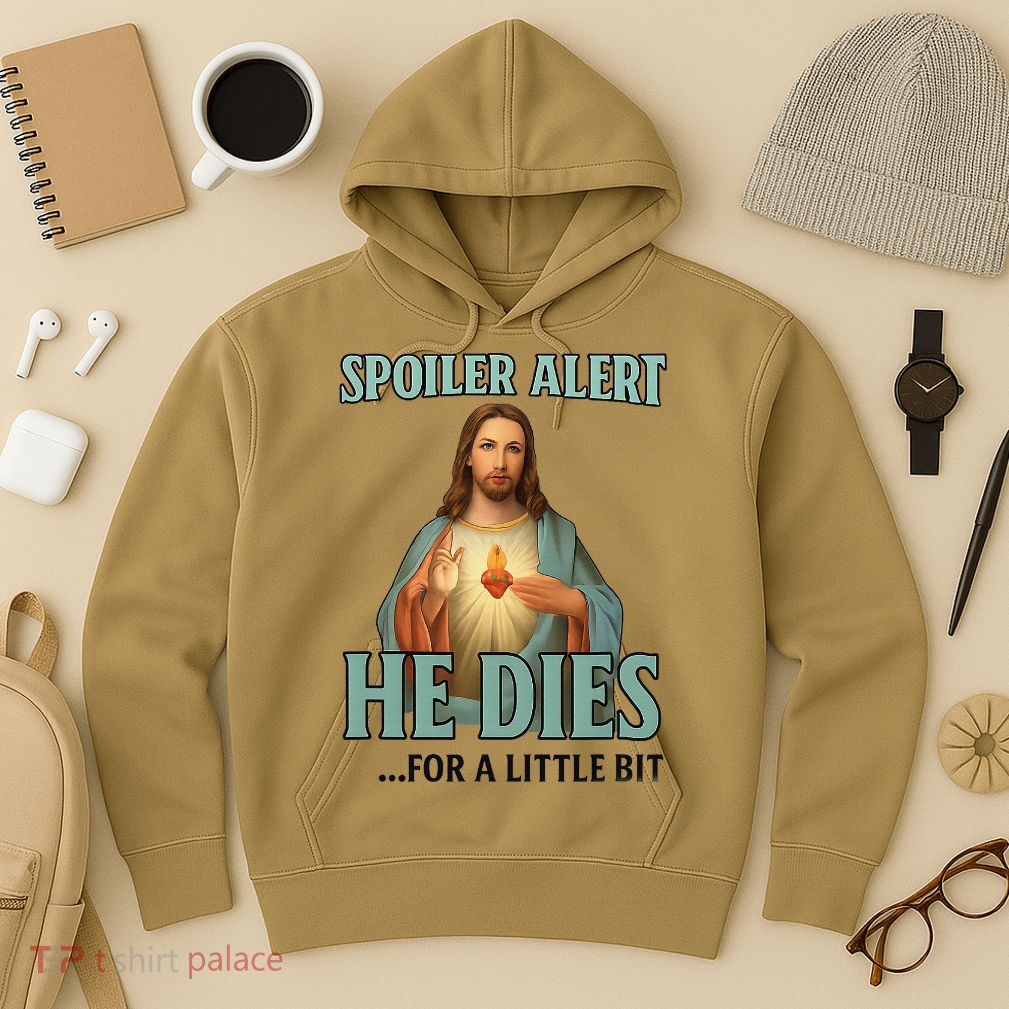 Spoiler Alert He Dies For A Little Bit Funny Easter Jesus Hoodie