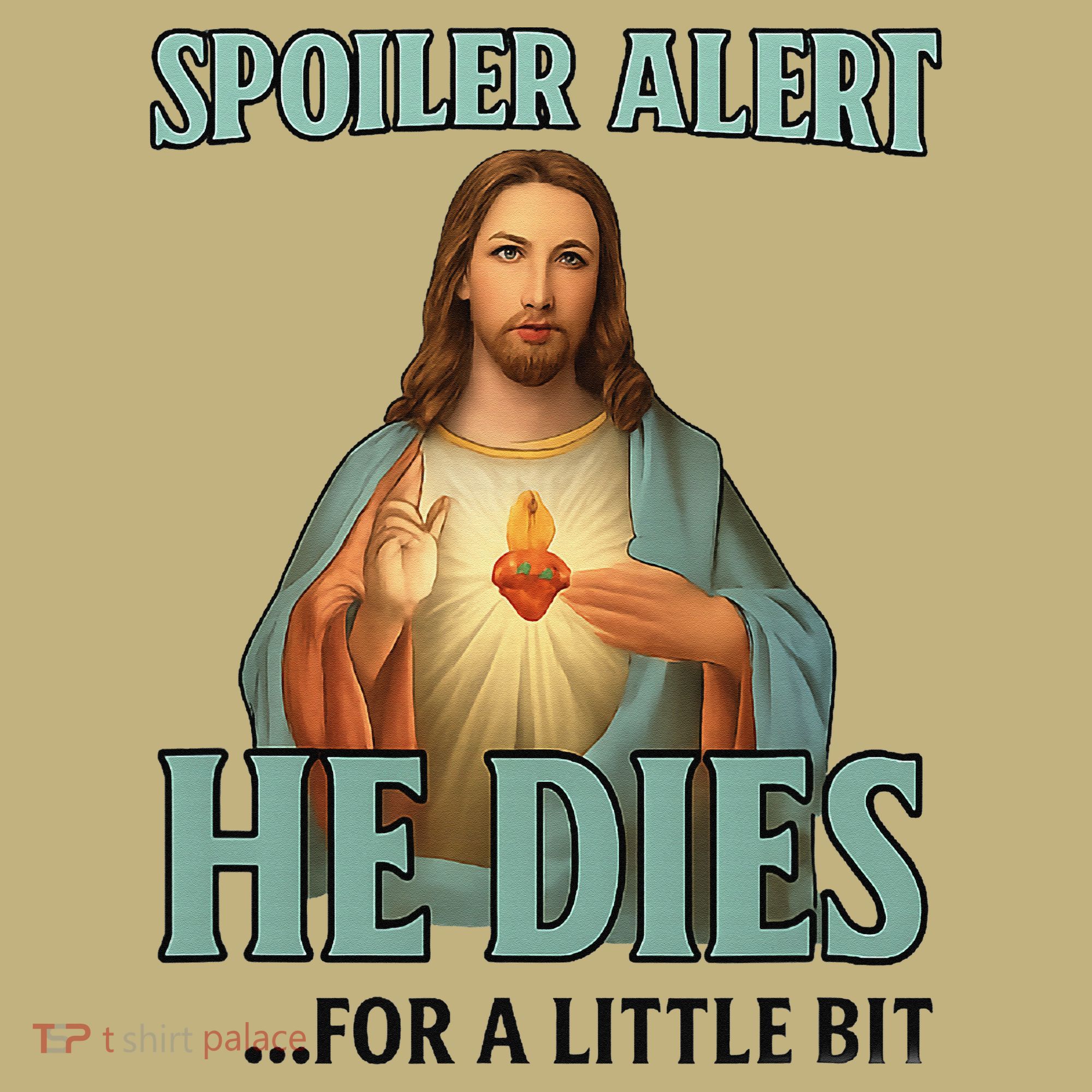 Spoiler Alert He Dies For A Little Bit Funny Easter Jesus Long Sleeve Shirt