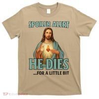 Spoiler Alert He Dies For A Little Bit Funny Easter Jesus T-Shirt thumb 0