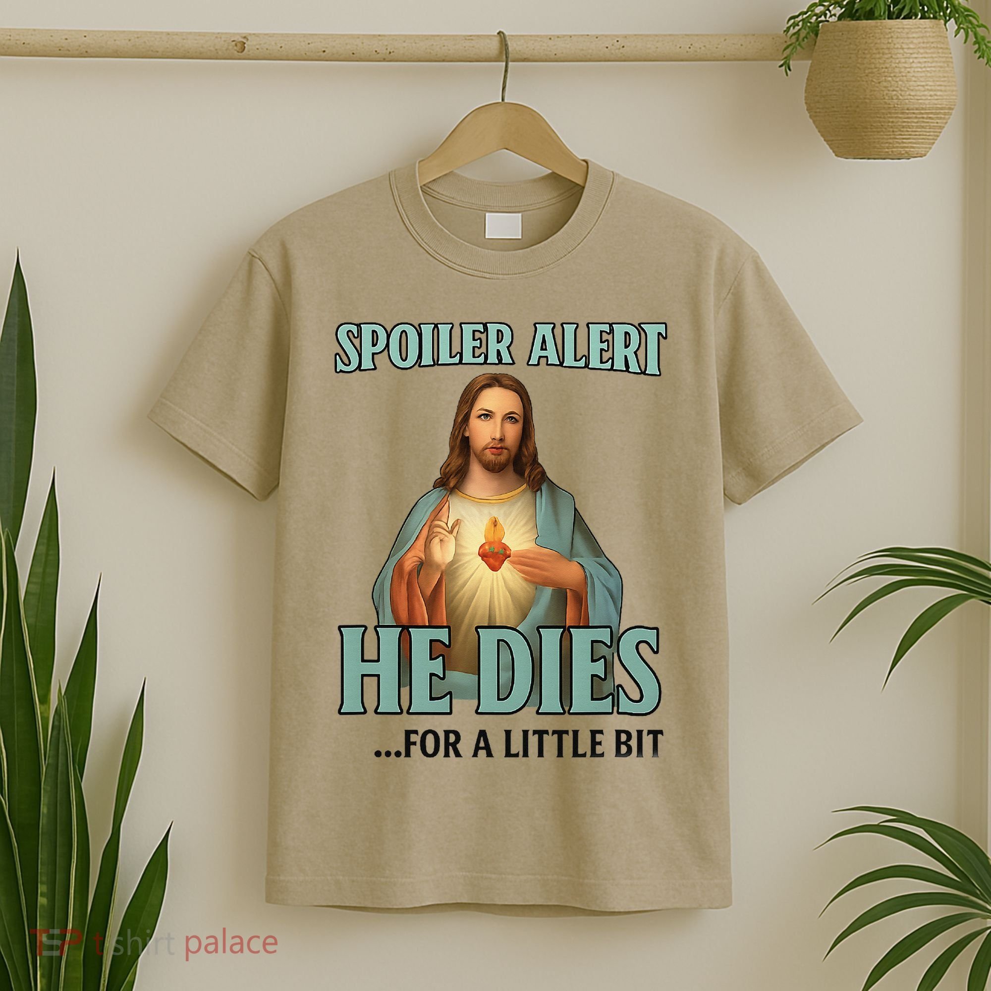 Spoiler Alert He Dies For A Little Bit Funny Easter Jesus T-Shirt