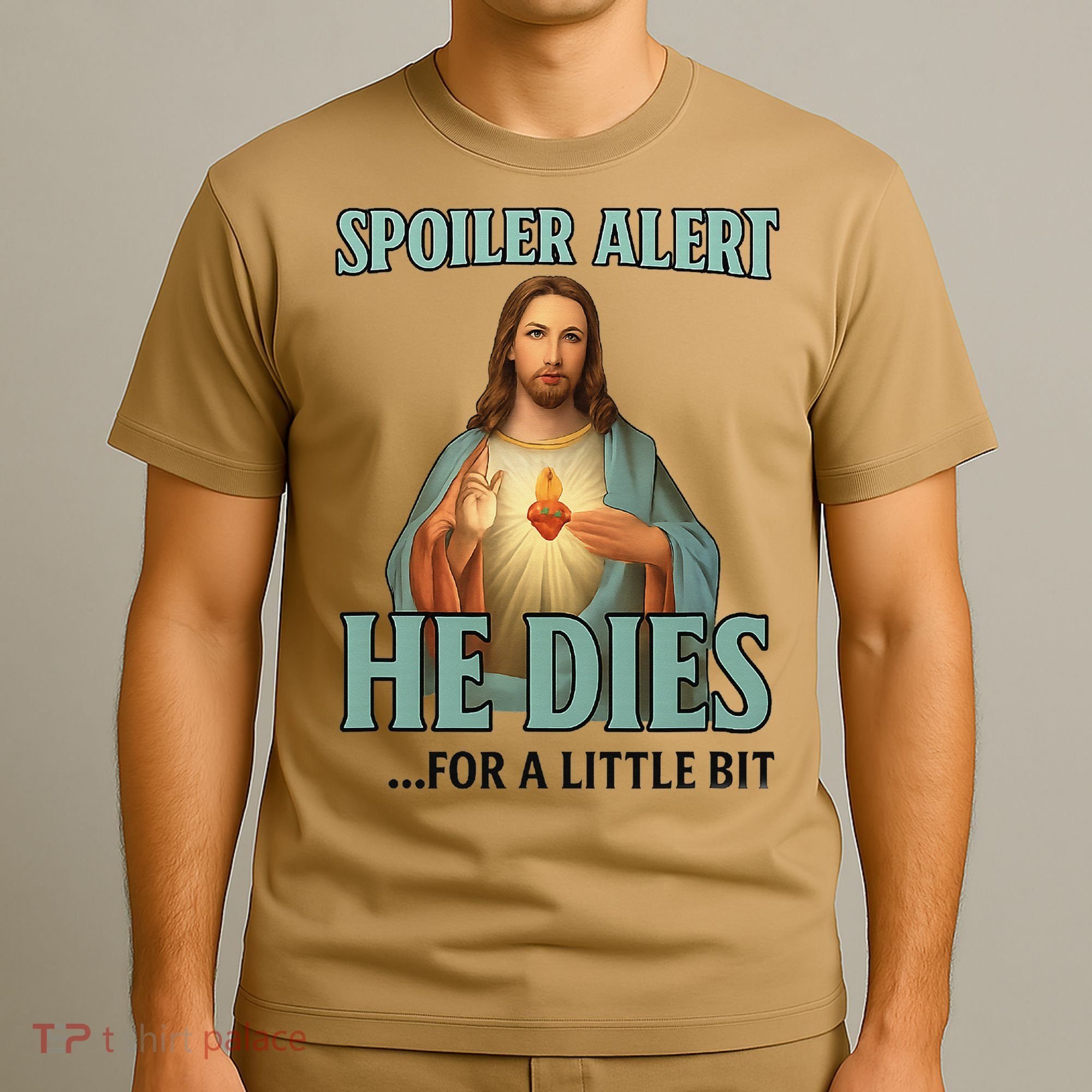 Spoiler Alert He Dies For A Little Bit Funny Easter Jesus T-Shirt