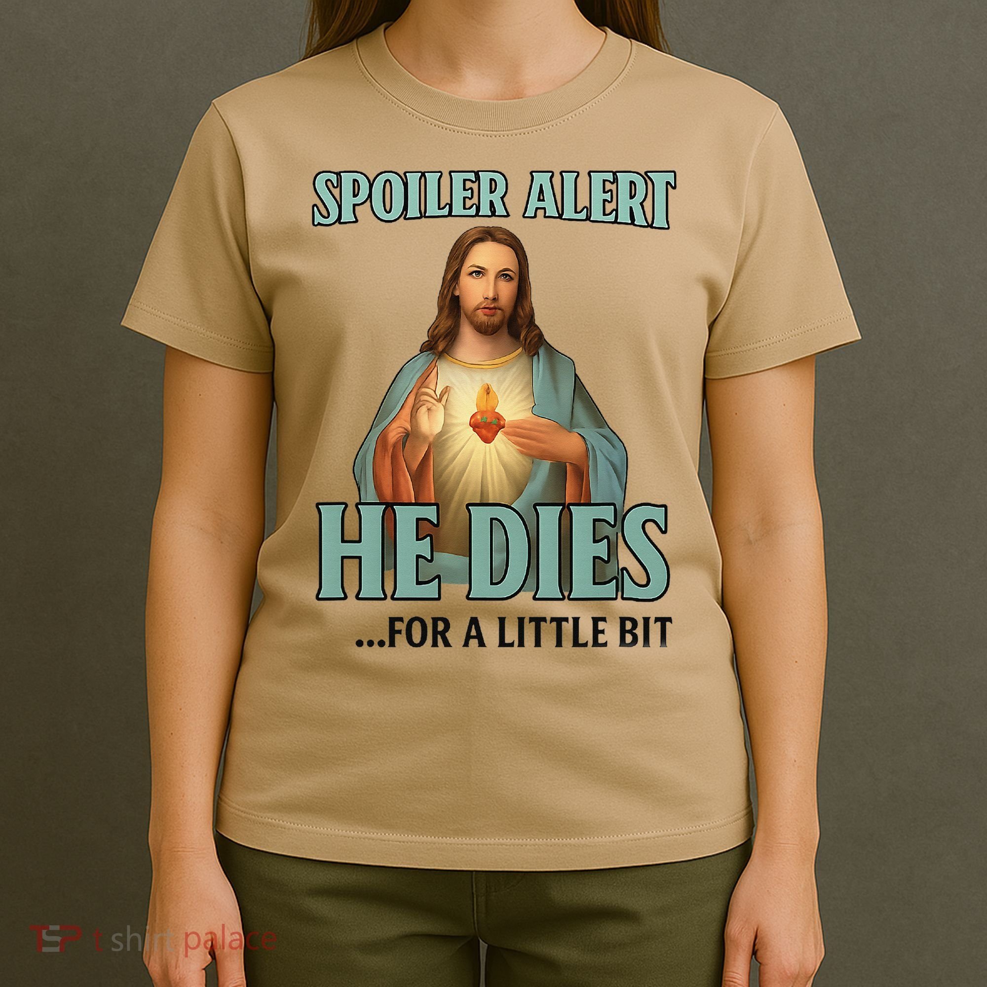 Spoiler Alert He Dies For A Little Bit Funny Easter Jesus T-Shirt