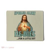 Spoiler Alert He Dies For A Little Bit Funny Easter Jesus Mousepad thumb 0