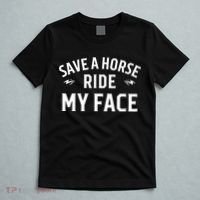 Save A Horse Ride My Face T-Shirt thumb 5