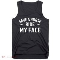 Save A Horse Ride My Face Tank Top thumb 0