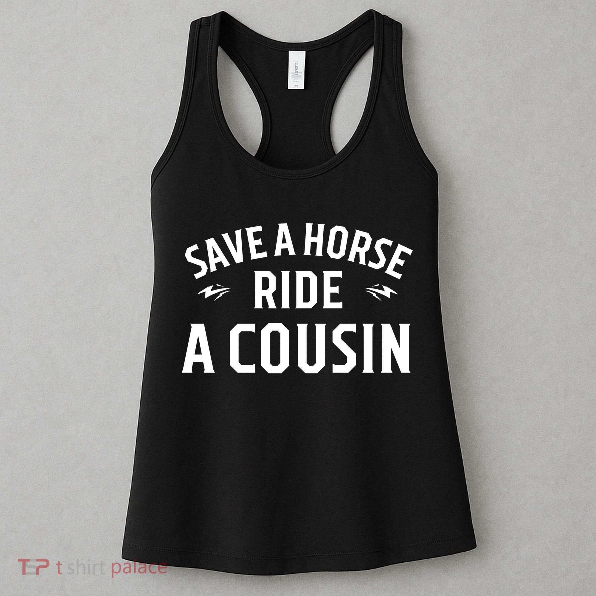 Save A Horse Ride A Cousin Hillbilly Redneck Southern Joke Women's Tank Top