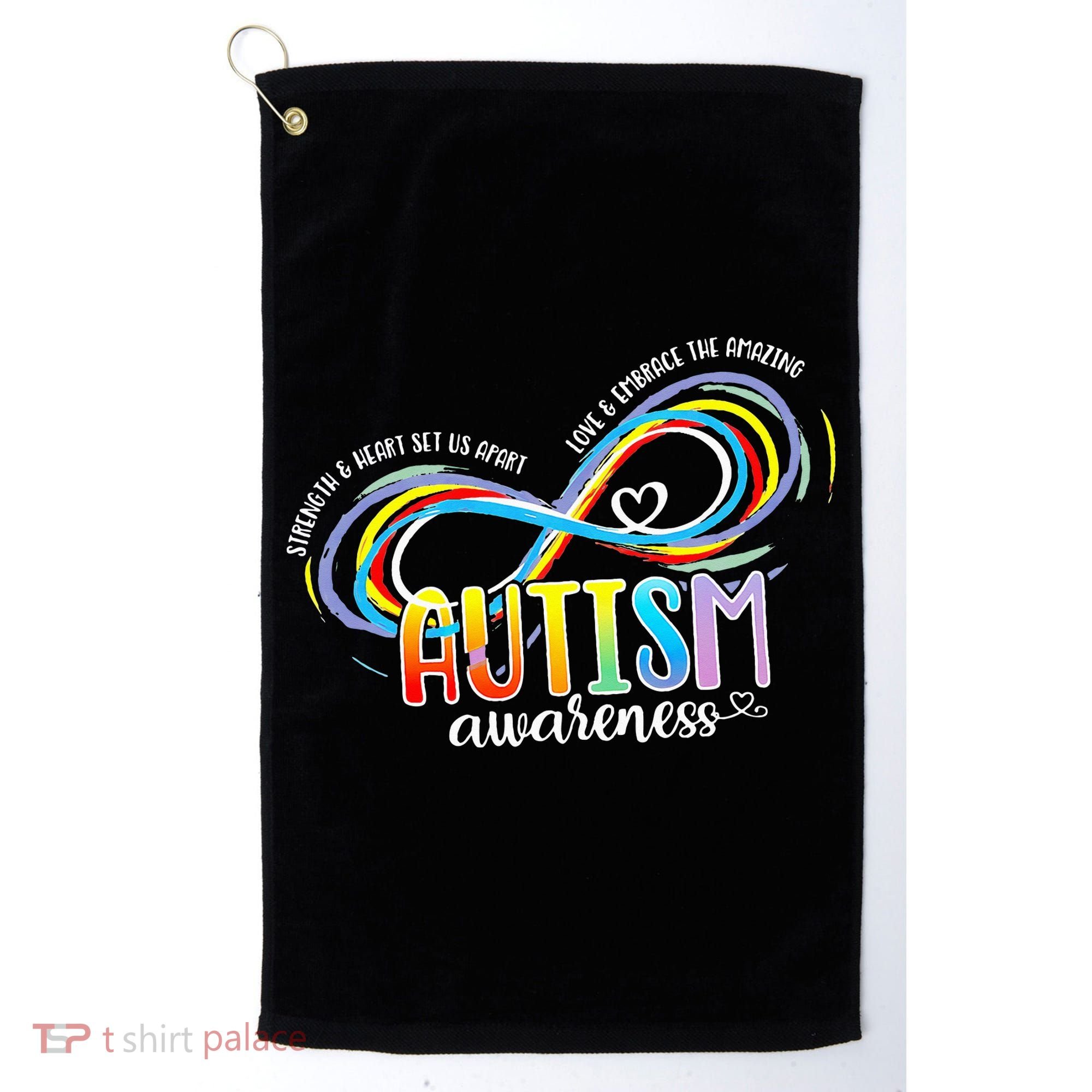 Strength And Heart Set Us Apart Autism acceptance Golf Towel