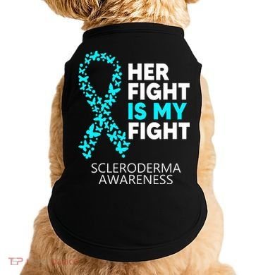 Scleroderma Awareness Her Fight is my Fight Disease Doggie Tank