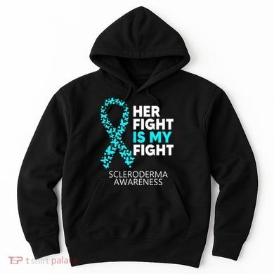 Scleroderma Awareness Her Fight is my Fight Disease Hoodie