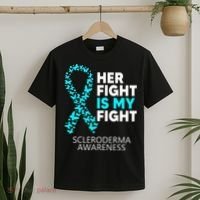 Scleroderma Awareness Her Fight is my Fight Disease T-Shirt thumb 2