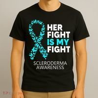 Scleroderma Awareness Her Fight is my Fight Disease T-Shirt thumb 3