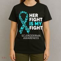 Scleroderma Awareness Her Fight is my Fight Disease T-Shirt thumb 4