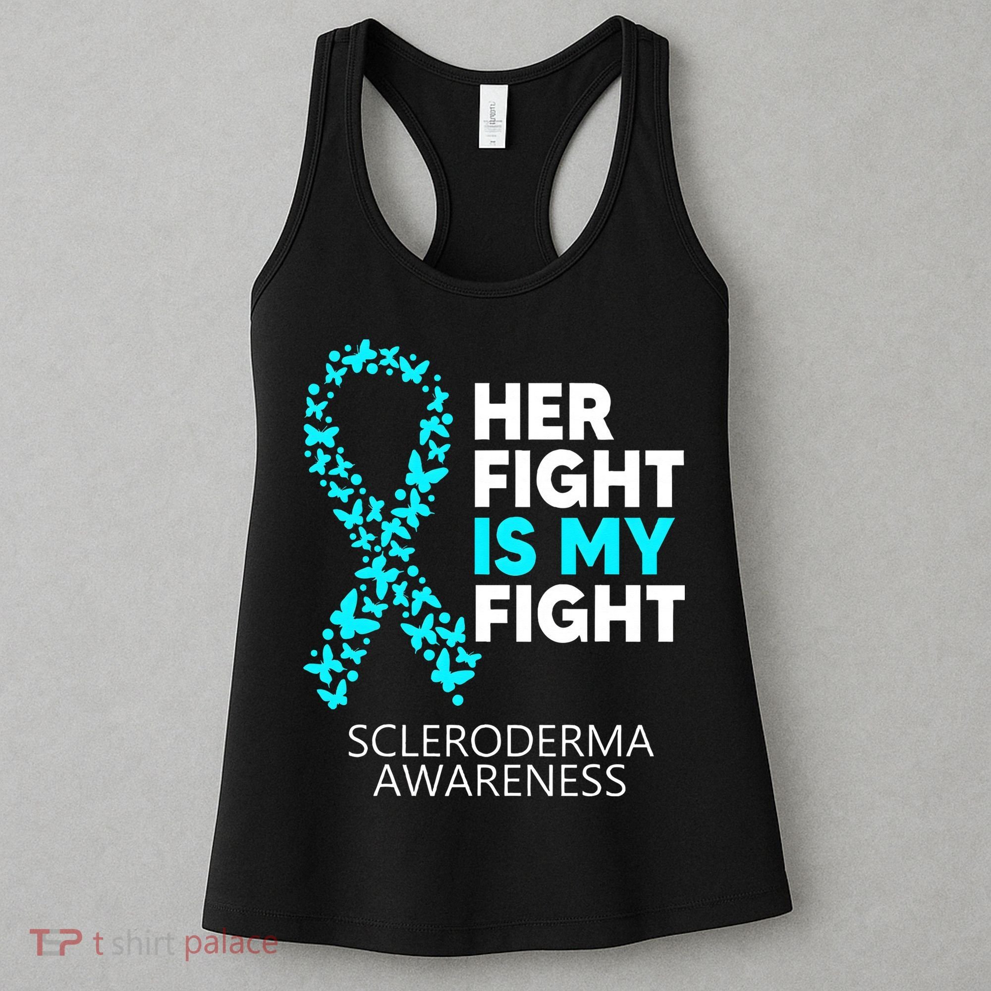 Scleroderma Awareness Her Fight is my Fight Disease Women's Tank Top