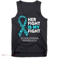 Scleroderma Awareness Her Fight is my Fight Disease Tank Top thumb 0