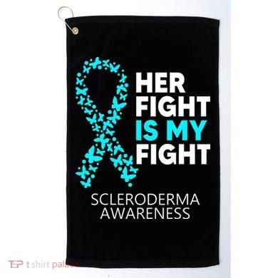 Scleroderma Awareness Her Fight is my Fight Disease Golf Towel