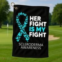 Scleroderma Awareness Her Fight is my Fight Disease Golf Towel thumb 1
