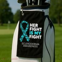 Scleroderma Awareness Her Fight is my Fight Disease Golf Towel thumb 2