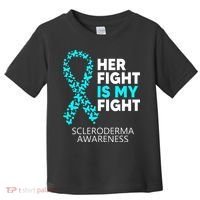 Scleroderma Awareness Her Fight is my Fight Disease Toddler T-Shirt thumb 0
