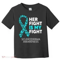 Scleroderma Awareness Her Fight is my Fight Disease Toddler T-Shirt thumb 0