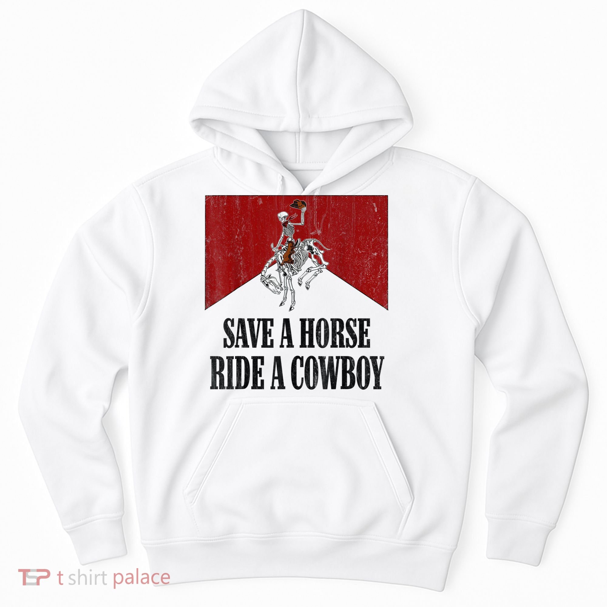 Save A Horse Ride A Cowboy Skeleton Western Country Hoodie