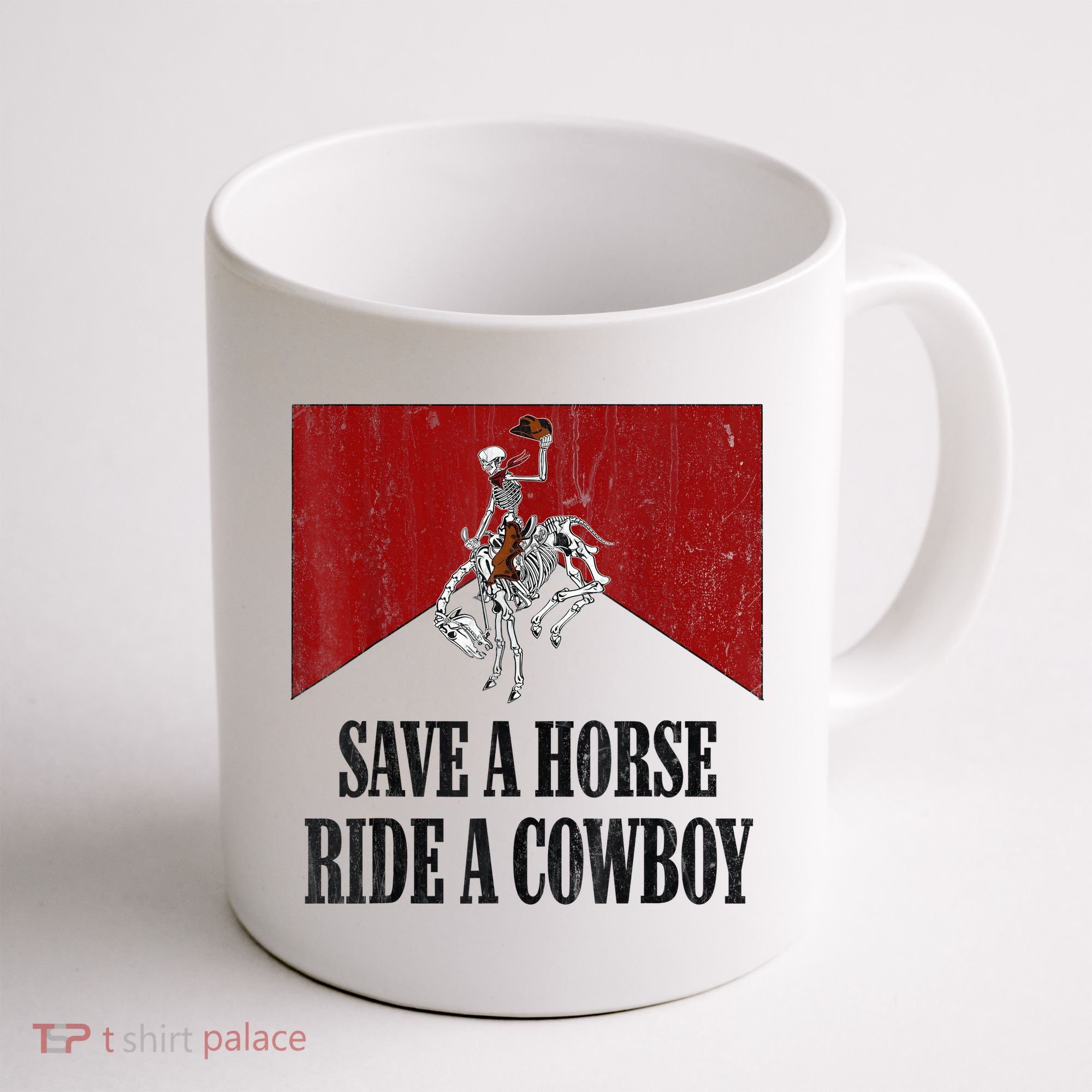 Save A Horse Ride A Cowboy Skeleton Western Country Coffee Mug