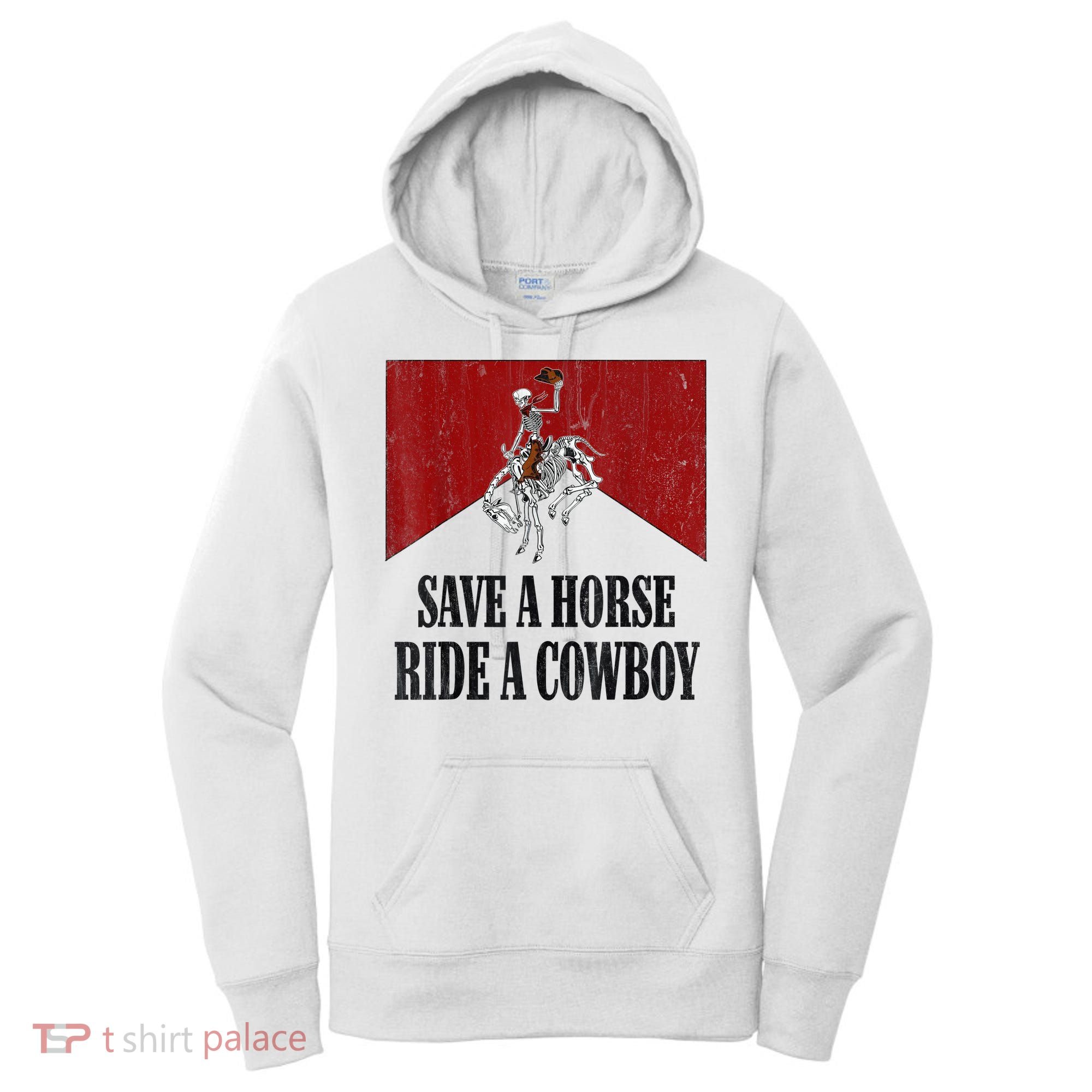 Save A Horse Ride A Cowboy Skeleton Western Country Women's Hoodie