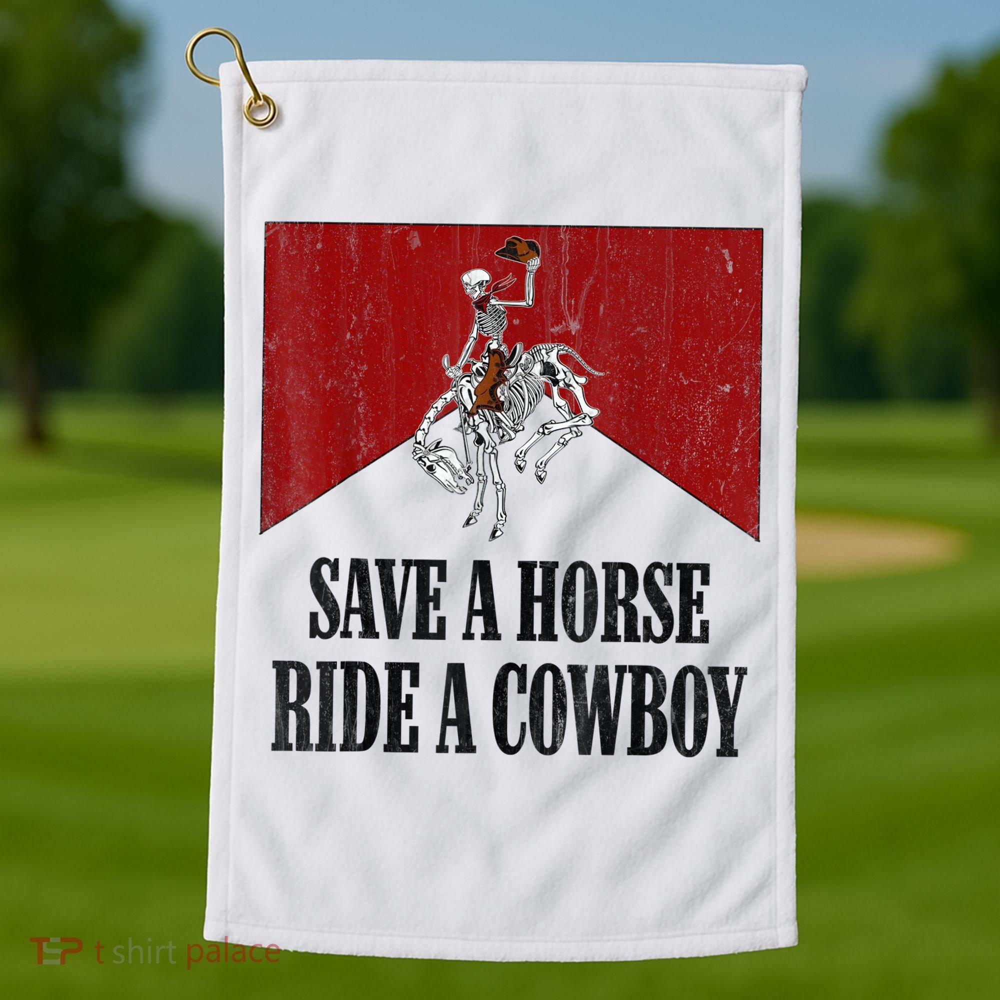 Save A Horse Ride A Cowboy Skeleton Western Country Golf Towel