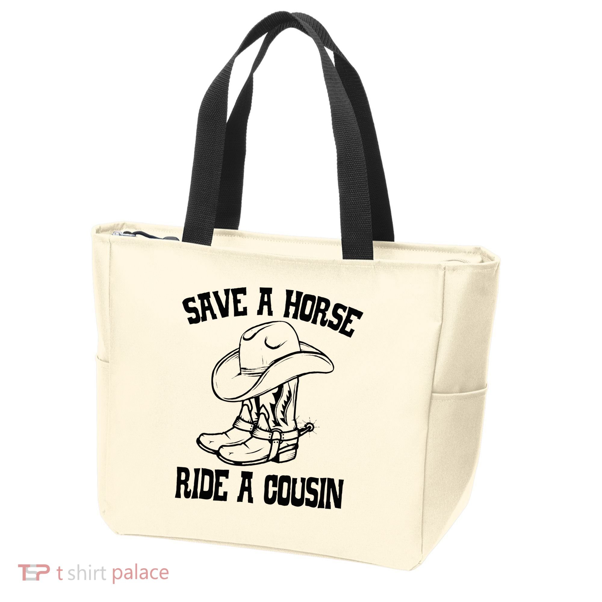 Save A Horse Ride A Cousin All Trash No Trailer Trash YAll Tote Bag