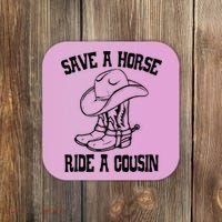 Save A Horse Ride A Cousin All Trash No Trailer Trash YAll Coaster thumb 0