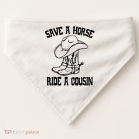 Save A Horse Ride A Cousin All Trash No Trailer Trash YAll USA-Made Doggie Bandana thumb 0