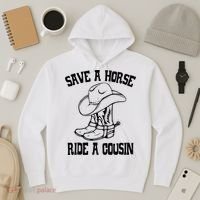 Save A Horse Ride A Cousin All Trash No Trailer Trash YAll Hoodie thumb 3