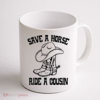 Save A Horse Ride A Cousin All Trash No Trailer Trash YAll Coffee Mug thumb 1