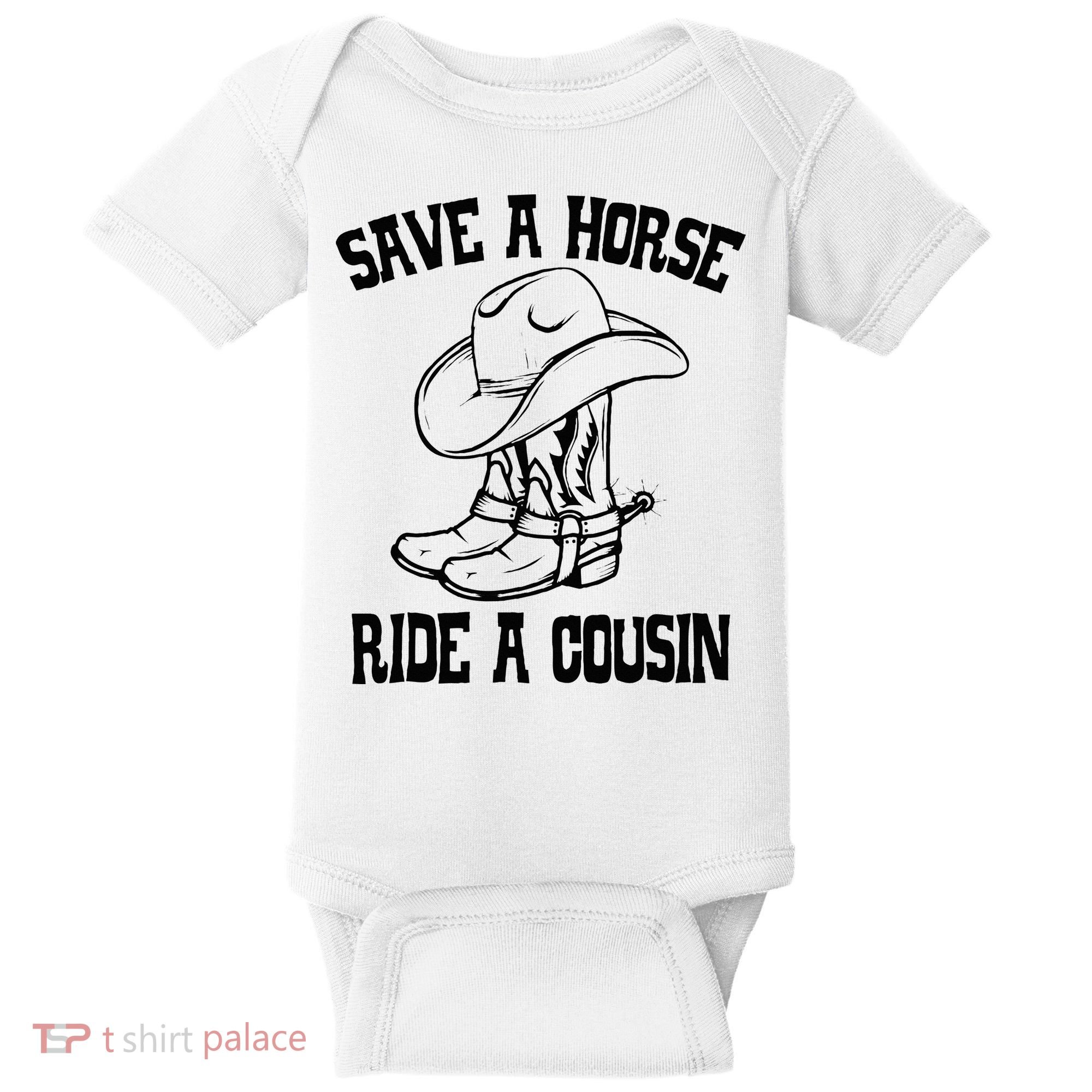 Save A Horse Ride A Cousin All Trash No Trailer Trash YAll Baby Bodysuit
